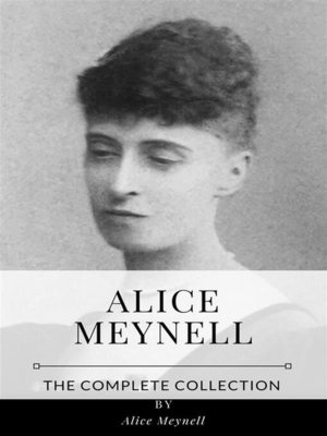 cover image of Alice Meynell &#8211; the Complete Collection